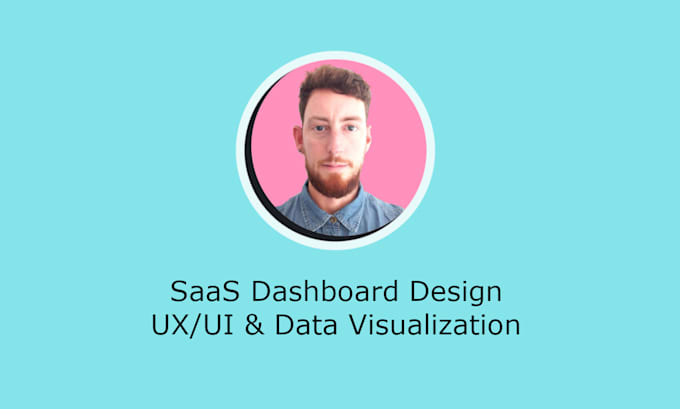 Gig Preview - Design custom, user friendly saas dashboards