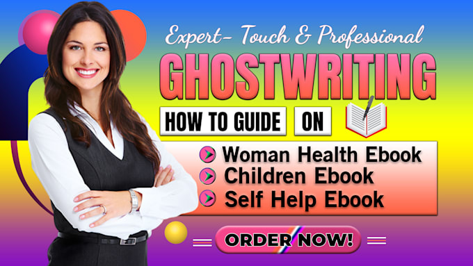 Gig Preview - Ghostwrite how to guide woman health ebook writing children ebook self help book