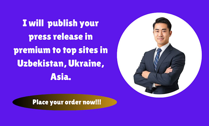 Gig Preview - Publish your press release in premium to top sites in uzbekistan, ukraine, asia