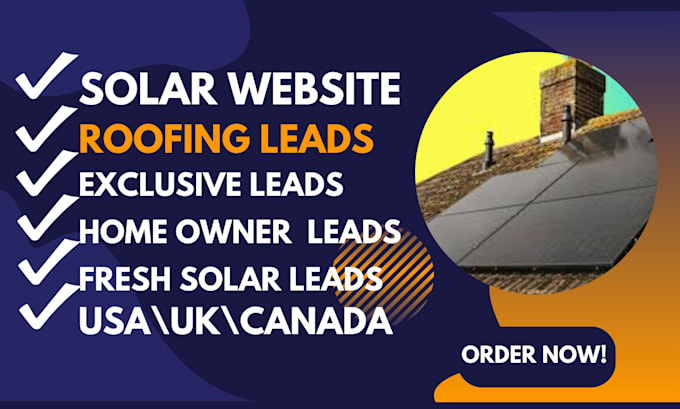 Gig Preview - Get you solar leads roofing leads to get you appointment sits