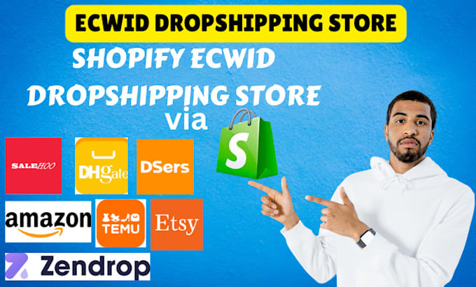 Gig Preview - Do shopify ecwid dropshipping store via salehoo, zendrop, amazon,dhgate and dser