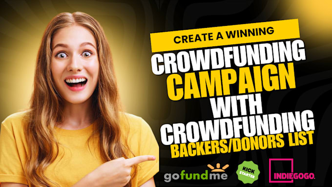 Gig Preview - Drive your gofundme indiegogo kickstarter crowdfunding backers list to success