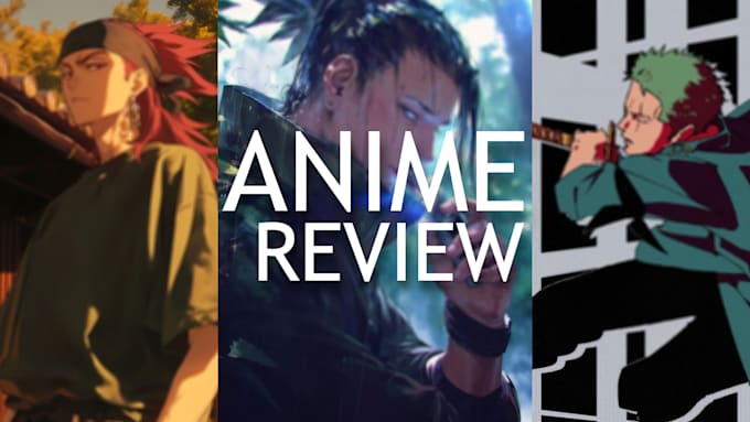 Gig Preview - Do anime, manga video review with animation for youtube, etc