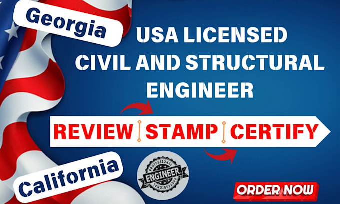 Gig Preview - Review stamp as licensed civil and structural engineer in california and georgia