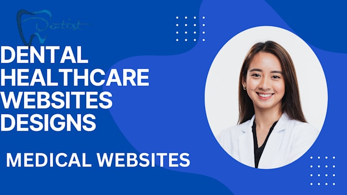 Gig Preview - Design healthcare, medical, dental, and hospital websites