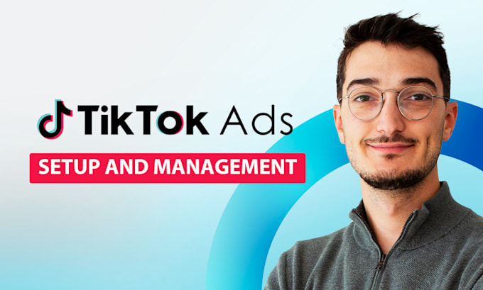 Gig Preview - Setup and manage tik tok ads for your brand