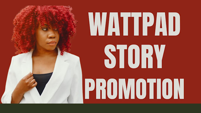 Gig Preview - Promote your wattpad story novel story conic book organically