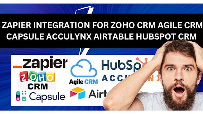 Gig Preview - Do zapier integration for zohocrm agilecrm capsule acculynx airtable hubspot CRM