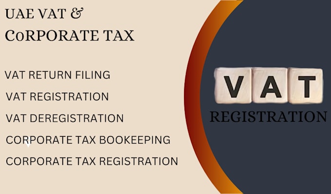 Gig Preview - Do vat in uae,corporate tax registration,esr notification,uae vat deregistration