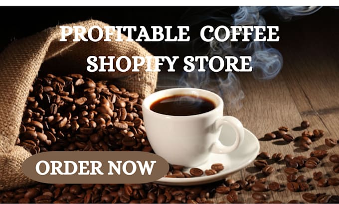 Gig Preview - Design highly converting coffee shopify store coffee store coffee website