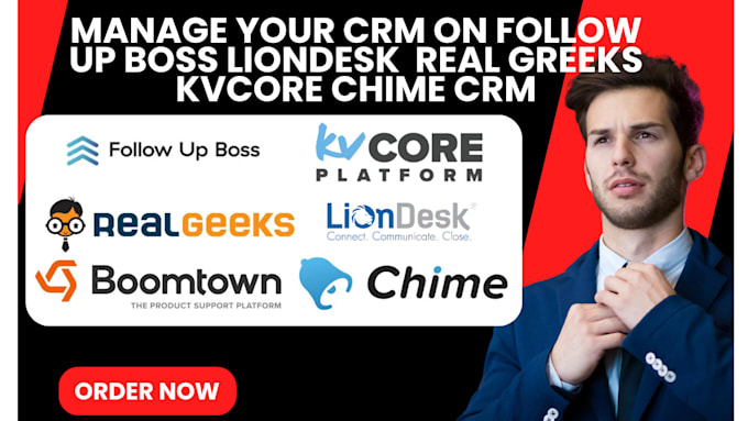 Gig Preview - Manage your CRM on followupboss liondesk  realgeeks kvcore chimecrm