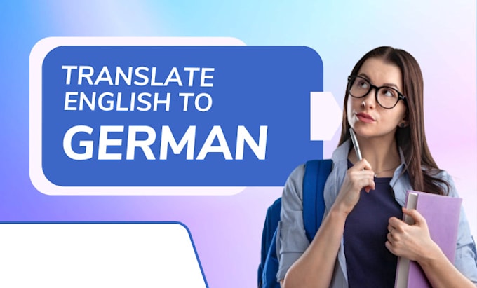 Gig Preview - Provide english to german translation services