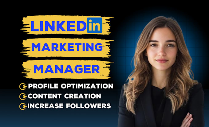 Gig Preview - Be your linkedin marketing manager, profile optimization and content creator