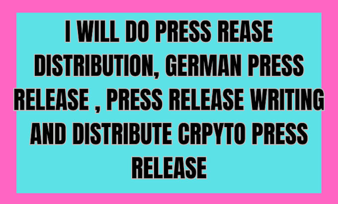 Gig Preview - Do press release distribution, germen pr, prw and distribute crypto press r