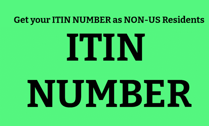 Gig Preview - Get your itin individual taxpayer number as irs caa