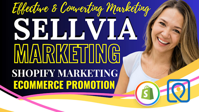 Gig Preview - Do high ticket sellvia promotion, sellvia marketing, shopify ecommerce marketing