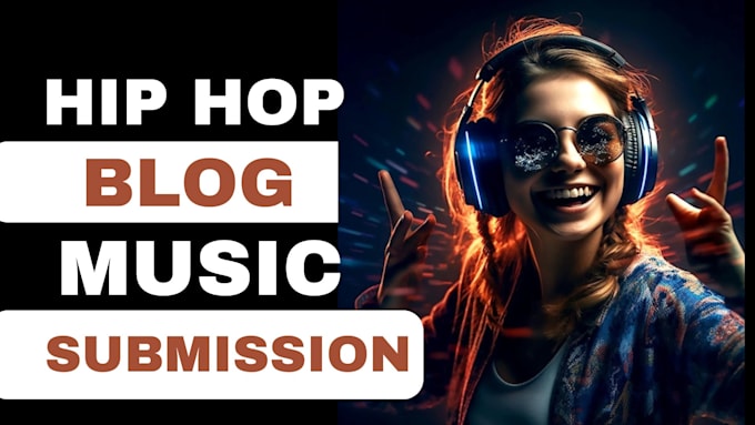 Gig Preview - Submit your music on top hip hop blog and magazine like xxl, the fader, pitchfok