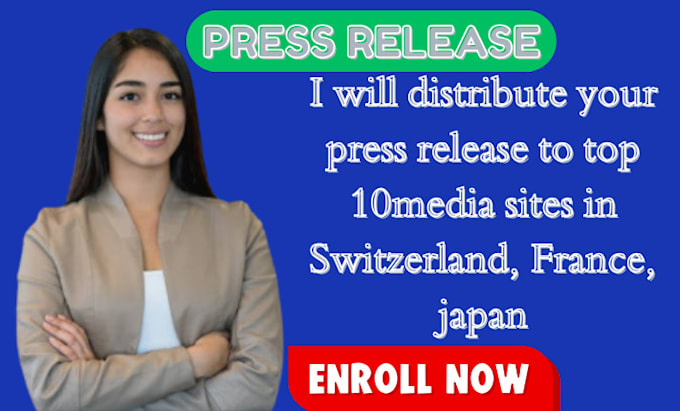 Gig Preview - Distribute your press release to top 10media sites in switzerland, france, japan