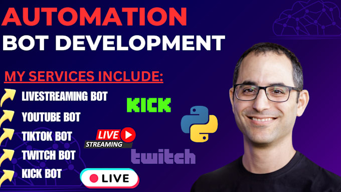 Bestseller - develop automated tiktok bot youtube bot twitch bot kick bot livestreaming bot