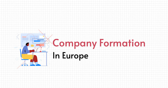 Gig Preview - Help with company formation in europe