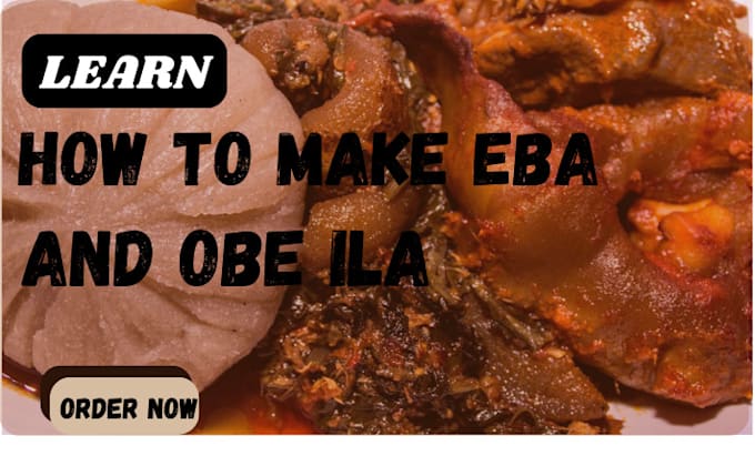 Gig Preview - Teach you how to do delicious eba and obe ila