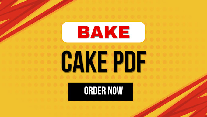 Gig Preview - Bake cake pdf for you