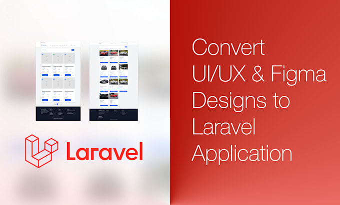 Gig Preview - Convert UI UX designs and figma files into fully functional laravel app