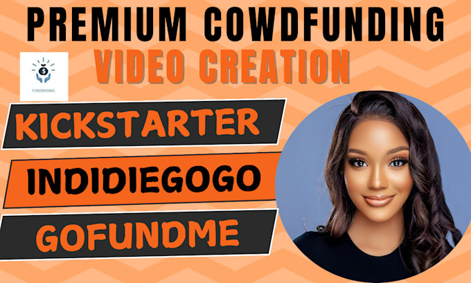 Gig Preview - Create a professional crowdfunding video for gofundme kickstarter indiegogo