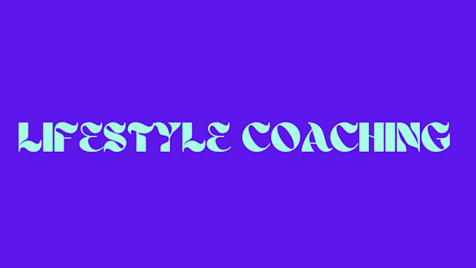 Gig Preview - Be your lifestyle coach, professional lifestyle coach