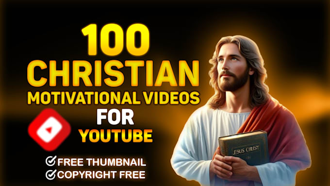 Gig Preview - Create 50 christian motivational videos for youtube