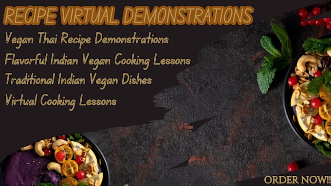 Gig Preview - Do dynamic recipe demonstration thai recipe vegan recipe flavorful indian recipe