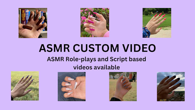 Gig Preview - Make custom asmr video for you