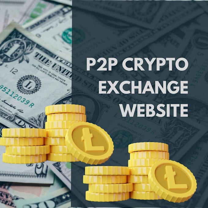 Gig Preview - Build a p2p crypto exchange website and trading platform with a wallet app