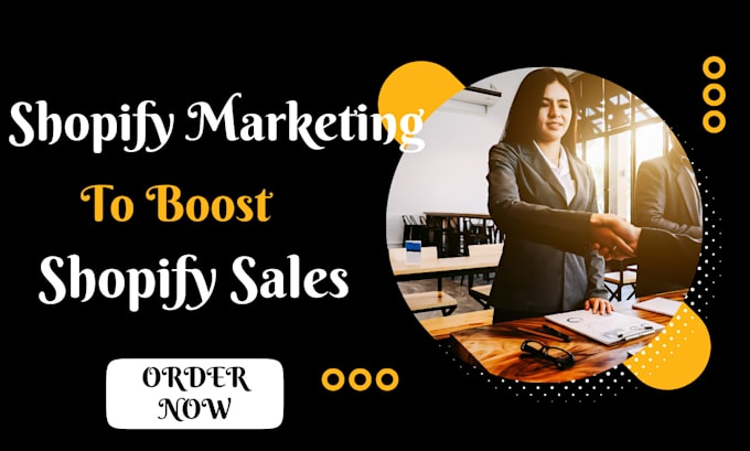 Gig Preview - Setup shopify marketing for your shopify website to boost shopify sales