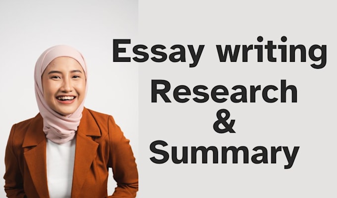 Gig Preview - Do essay writing, research and summary within 24hrs