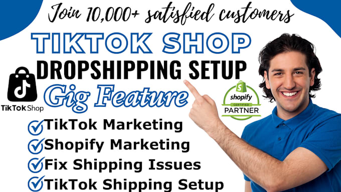 Gig Preview - Setup tiktok shop, tiktok shop dropshipping, shopify marketing, tiktok marketing