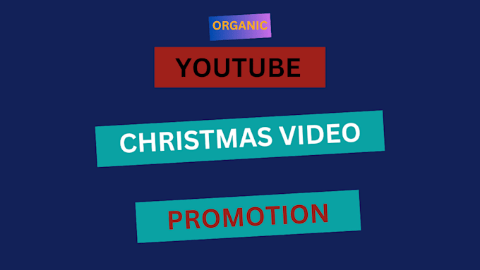 Gig Preview - Organic christmas youtube promotion to targeted audience