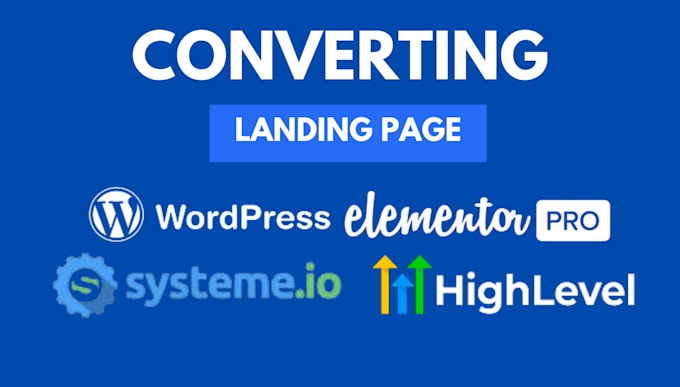 Gig Preview - Design wordpress, systeme io, gohighlevel landing page design, elementor pro