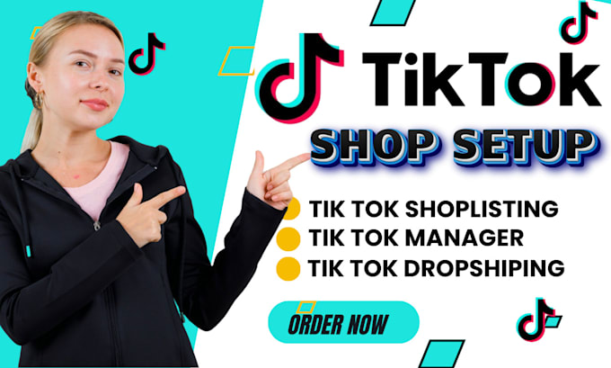 Gig Preview - Do tik tok shop setup,tiktok shop dropshipping,tiktok list,tiktok shop manager