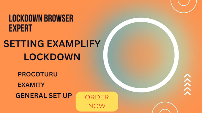 Gig Preview - Set up examplify lockdown browser proctoru examity