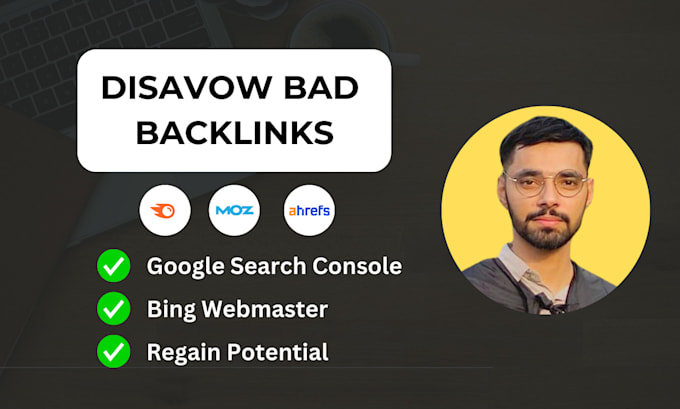 Gig Preview - Disavow bad backlinks and remove toxic links