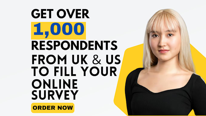 Gig Preview - Get 1000 respondents from UK and US to fill your online survey questionnaire