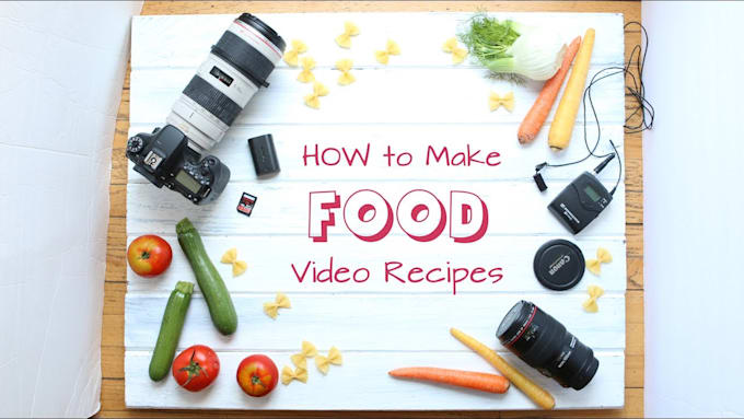 Gig Preview - Create high quality cooking video recipes for your food channel