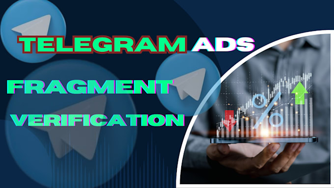 Gig Preview - Do successful telegram ads, fragment verification for telegram growth