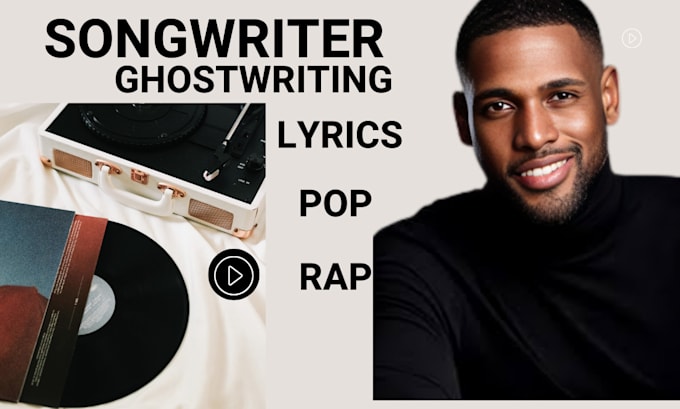 Gig Preview - Be your songwriter, lyrics ghostwrite pop or rap song vocalist