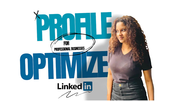 Gig Preview - Write build professional optimized custom linkedin profile