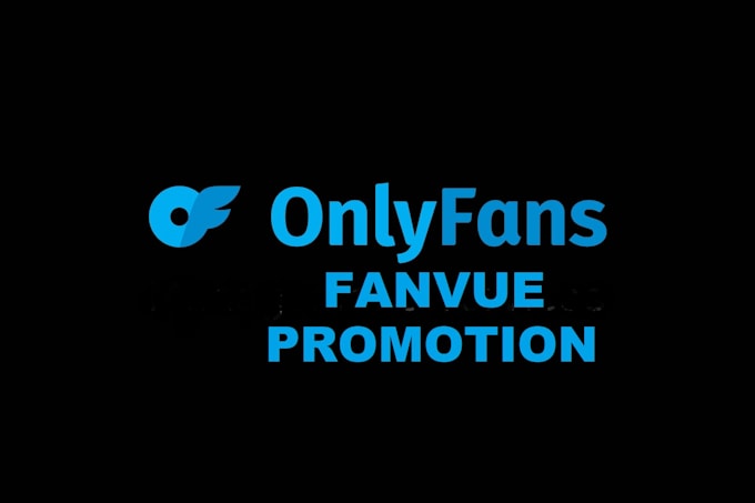 Gig Preview - Promote your fanvue, onlyfans page to increase audience