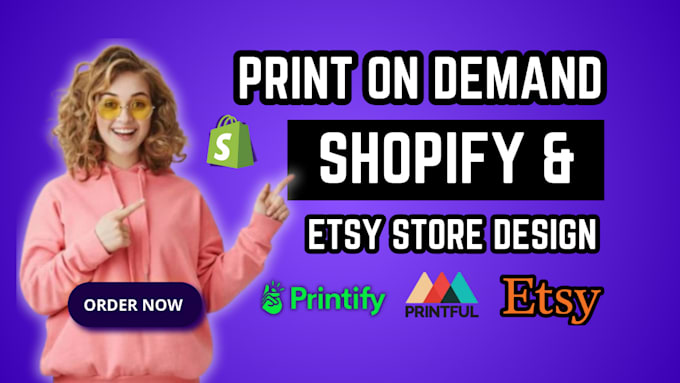 Gig Preview - Set up your shopify or etsy pod store with printify printiful apliiq or spod