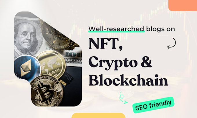 Gig Preview - Write cryptocurrency, nft, and blockchain articles and blog posts