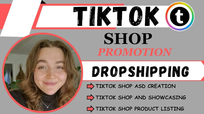 Gig Preview - Setup tiktok shop add products for dropshipping as tiktok expert manage it